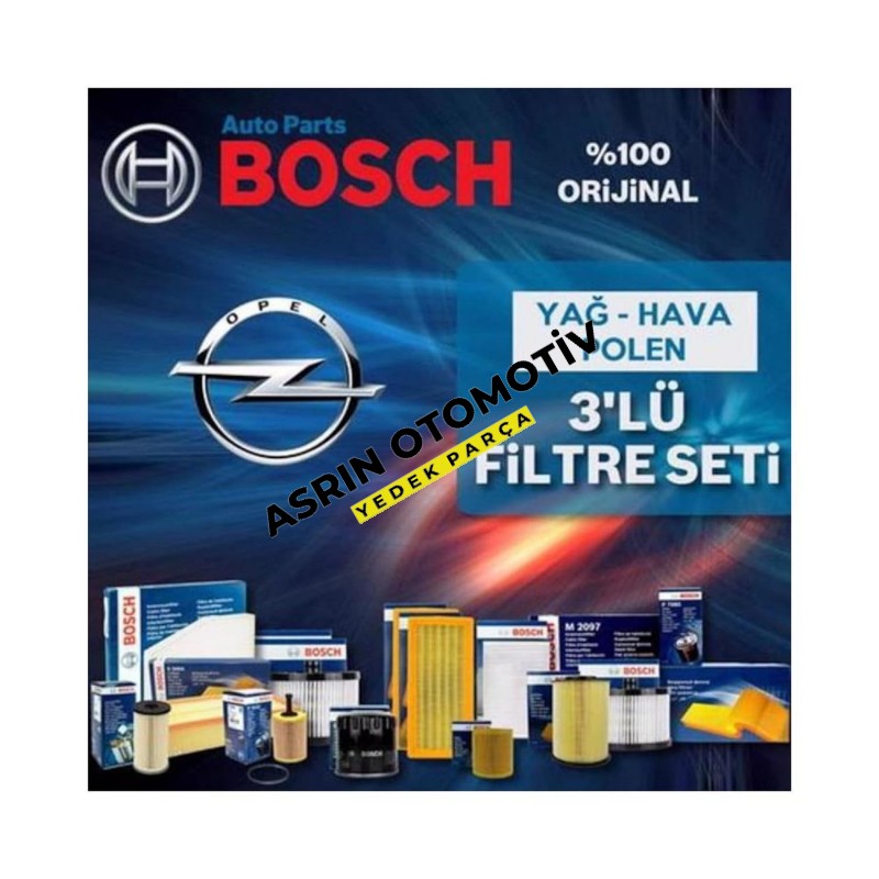 Opel Astra K Filtre Bakım Seti Benzinli BOSCH